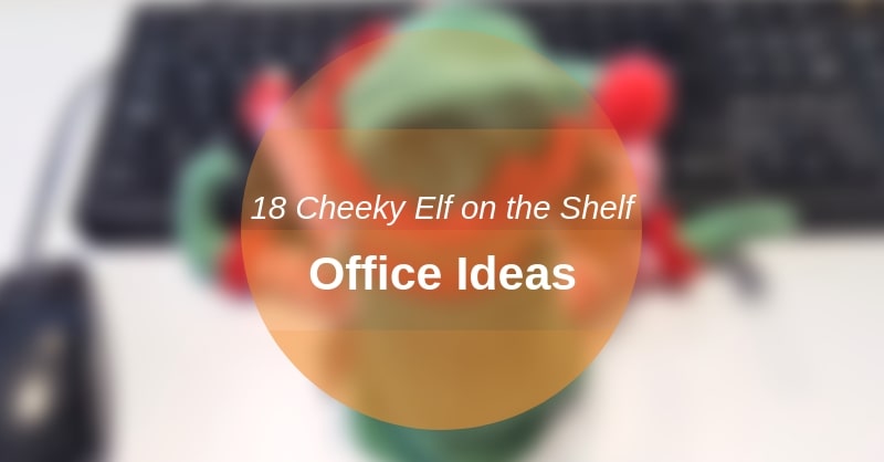 elf on the shelf office ideas