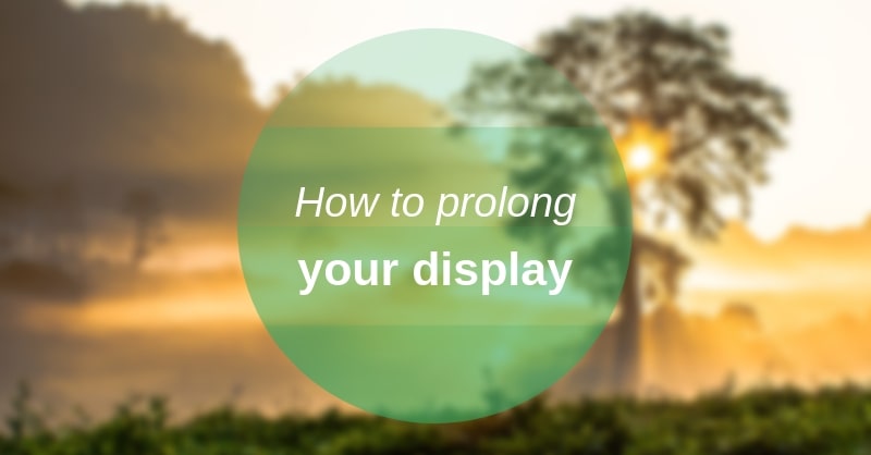 prolonging the lifespan of your marketing display