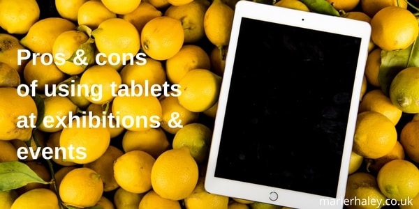 Pros and cons of using tablets at exhibitions and events