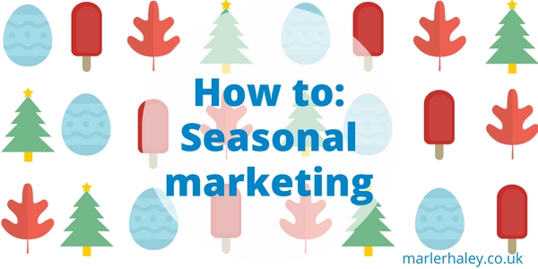 Top Tips for Successful Seasonal Marketing