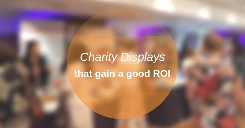 charity displays that gain a good ROI