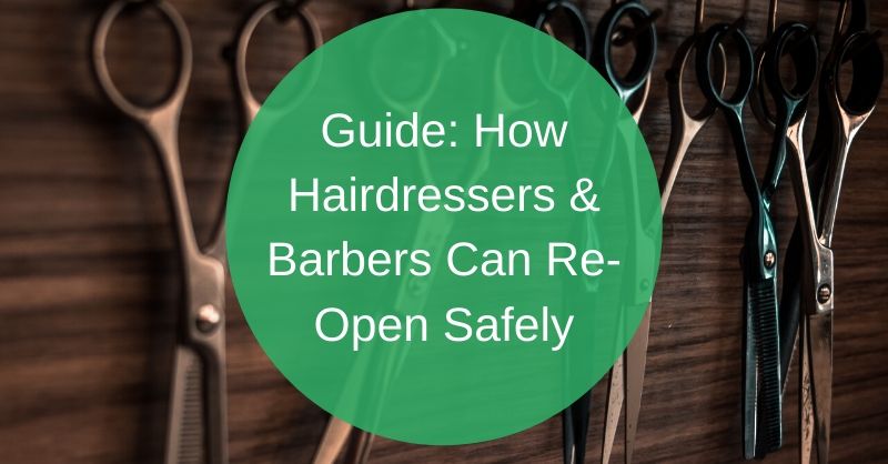 How hairdressers and barbers can safely reopen and be covid secure